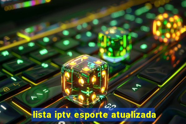 lista iptv esporte atualizada